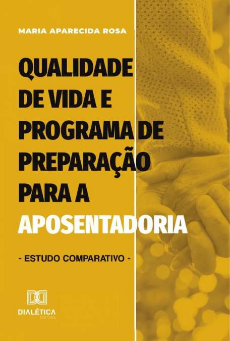 Qualidade De Vida E Programa De Preparação Para A Aposentadoria
