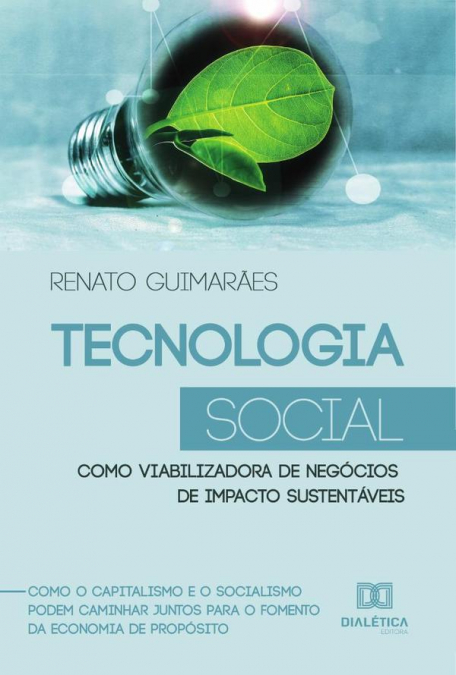 Tecnologia Social como viabilizadora de negócios de impacto sustentáveis