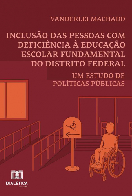 Inclusão Das Pessoas Com Deficiência À Educação Escolar Fundamental Do Distrito Federal