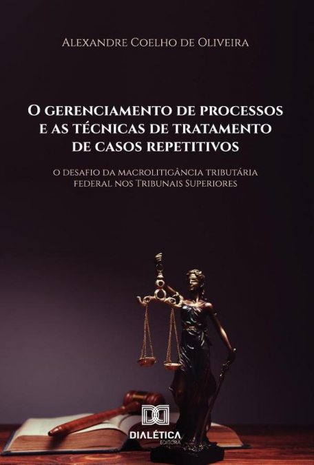 O Gerenciamento De Processos E As Técnicas De Tratamento De Casos Repetitivos
