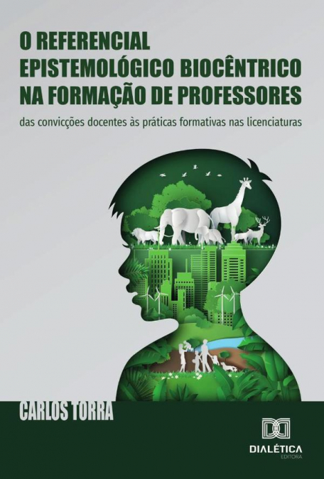 O Referencial Epistemológico Biocêntrico Na Formação De Professores