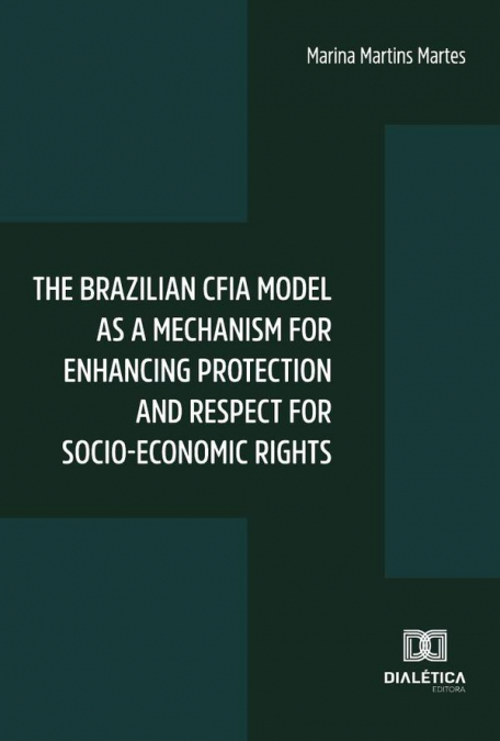 The Brazilian Cfia Model As A Mechanism For Enhancing Protection And Respect For Socio-Economic Rights