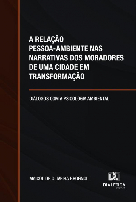 A Relação Pessoa-Ambiente Nas Narrativas Dos Moradores De Uma Cidade Em Transformação