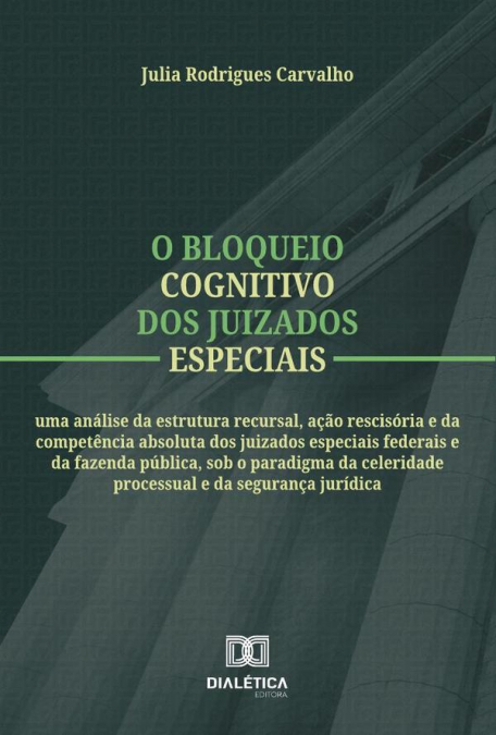 O Bloqueio Cognitivo Dos Juizados Especiais