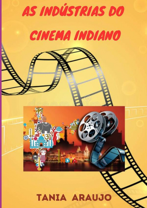As Indústrias Do Cinema Indiano