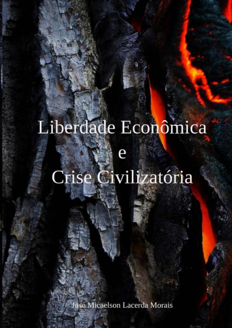 Liberdade Econômica E Crise Civilizatória