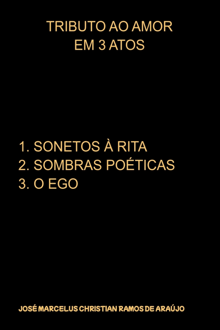 Tributo Ao Amor Em 3 Atos