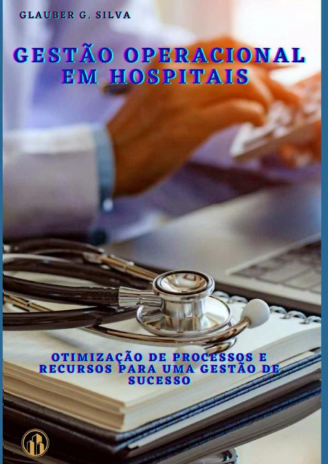 Gestão Operacional Em Hospitais