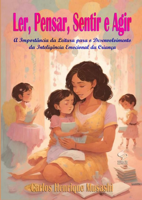 Ler, Pensar, Sentir E Agir