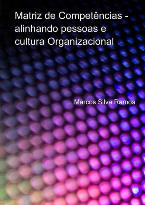 Matriz De Competências - Alinhando Pessoas E Cultura Organizacional