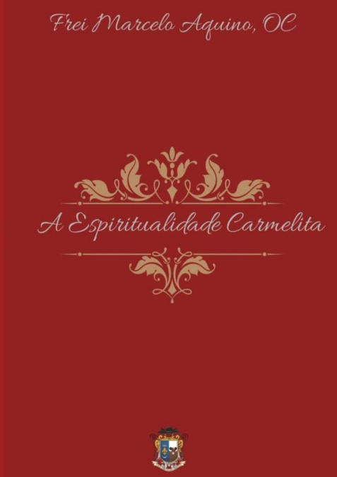 A Espiritualidade Carmelita