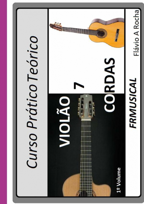 Curso Prático Teórico Violão 7 Cordas 1º Volume