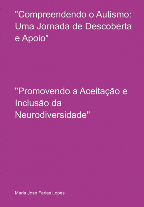 ’compreendendo O Autismo: Uma Jornada De Descoberta E Apoio’