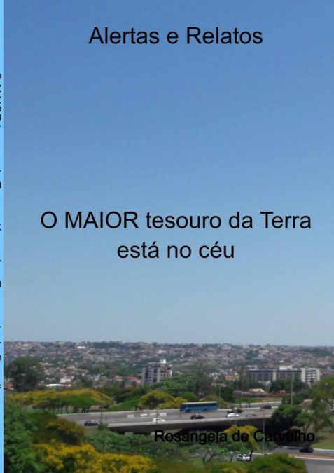 O Maior Tesouro Da Terra Está No Céu