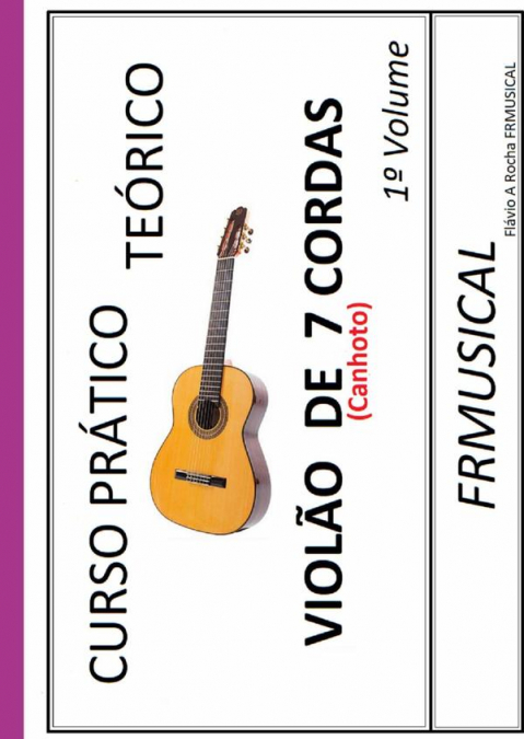 Curso Prático Teórico Violão 7 Cordas [não Destro/canhoto]1º Volume