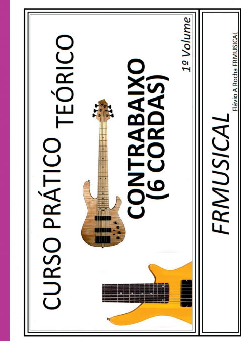Curso Prático Teórico Contrabaixo 6 Cordas 1º Volume