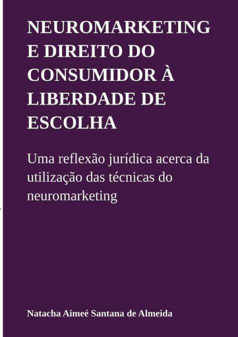 Neuromarketing E Direito Do Consumidor À Liberdade De Escolha