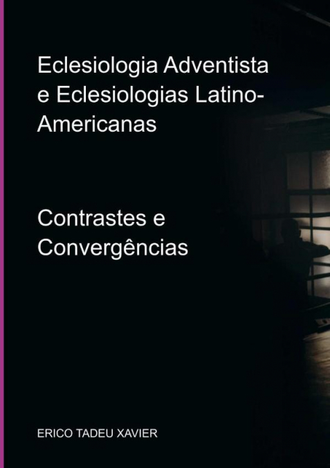 Eclesiologia Adventista E Eclesiologias Latino-americanas