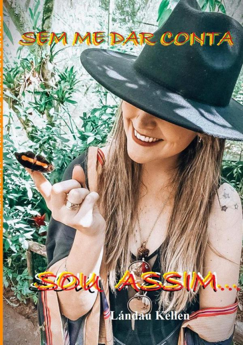 Sem Me Dar Conta Sou Assim...