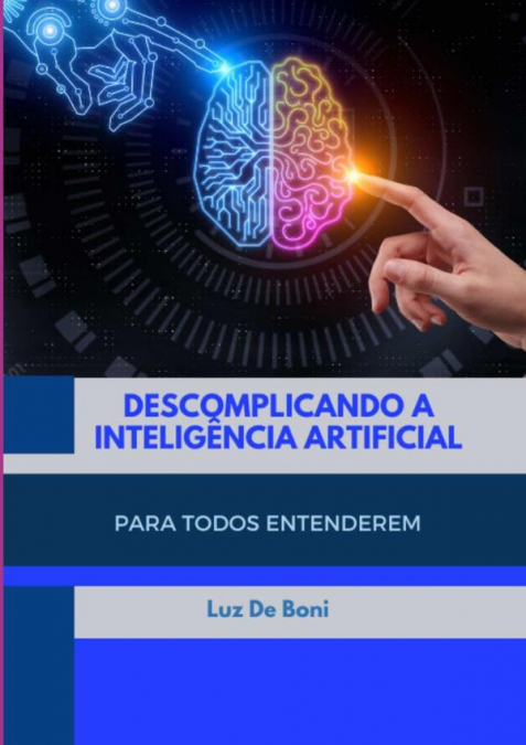 Descomplicando A Inteligência Artificial