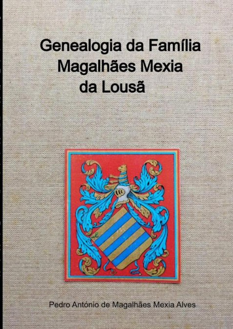 Genealogia Da Família Magalhães Mexia Da Lousã