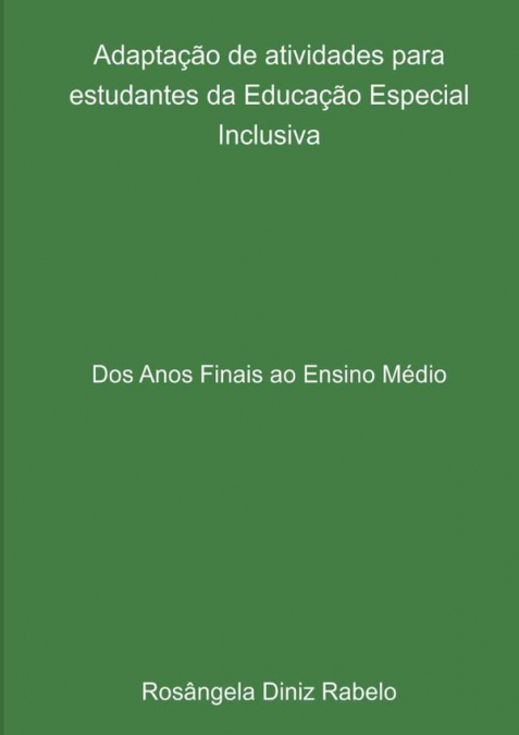 Adaptação De Atividades Para Estudantes Da Educação Especial Inclusiva