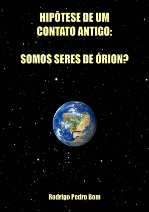 Hipótese De Um Contato Antigo: Somos Seres De Órion?