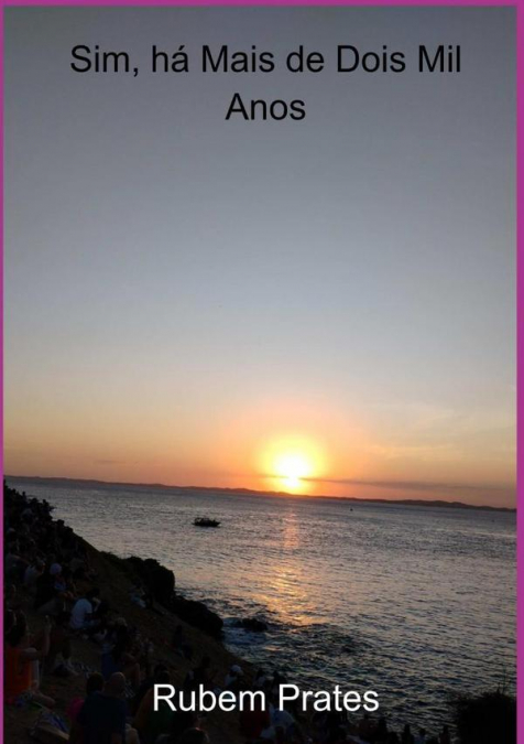 Sim, Há Mais De Dois Mil Anos