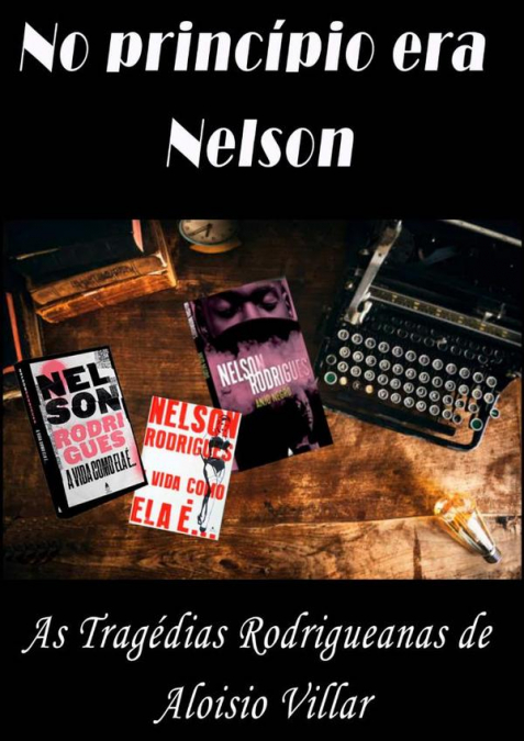 No Princípio Era Nelson