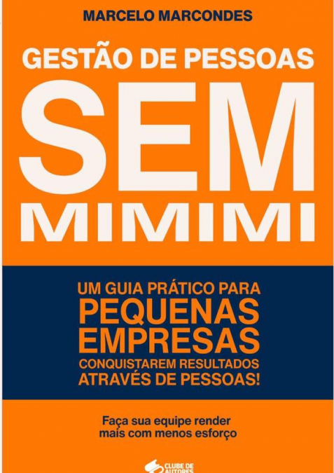 Gestão De Pessoas Sem Mimimi