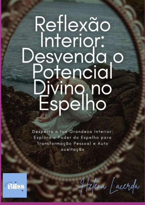 Reflexão Interior: Desvenda O Potencial Divino No Espelho