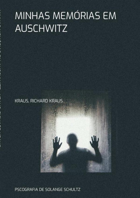 Minhas Memórias Em Auschwitz