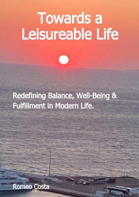 Towards A Leisureable Life