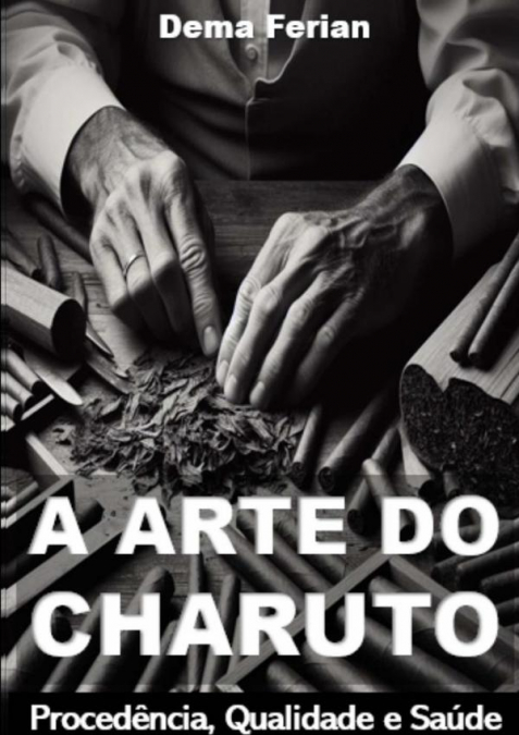 A Arte Do Charuto