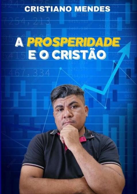 A Prosperidade E O Cristão