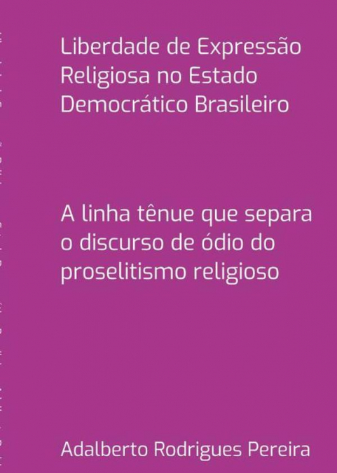 Liberdade De Expressão Religiosa No Estado Democrático Brasileiro