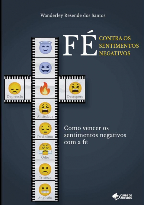 Fé Contra Os Sentimentos Negativos