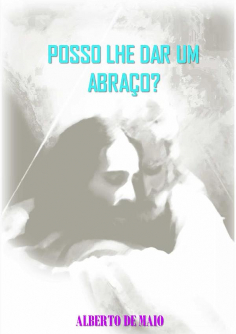 Posso Lhe Dar Um Abraço?
