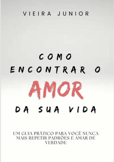 Como Encontrar O Amor Da Sua Vida