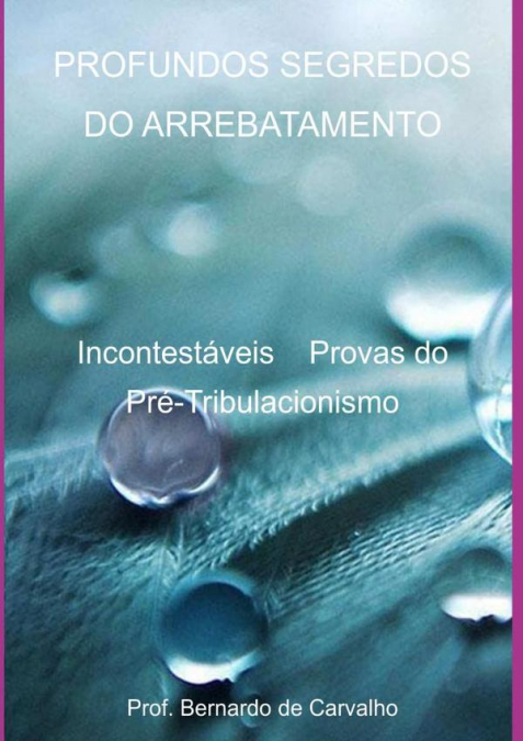 Profundos Segredos Do Arrebatamento
