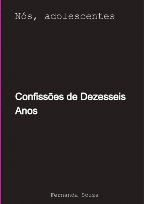 Confissões De Dezesseis Anos