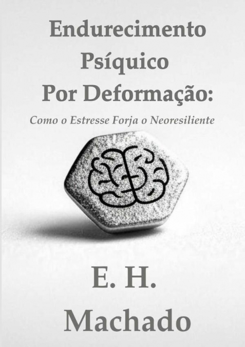 Endurecimento Psíquico Por Deformação: