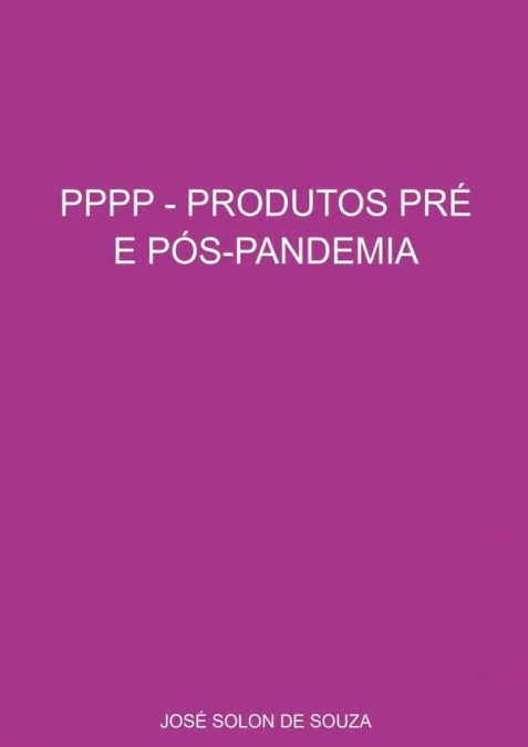 Pppp - Produtos Pré E Pós-pandemia