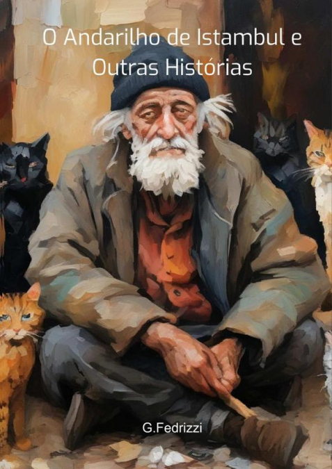 O Andarilho De Istambul E Outras Histórias