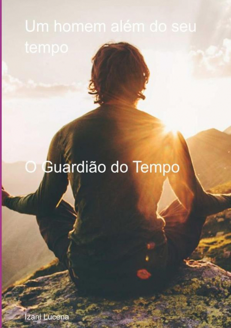 Um Homem Além Do Seu Tempo