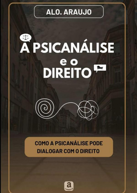 A Psicanálise E O Direito