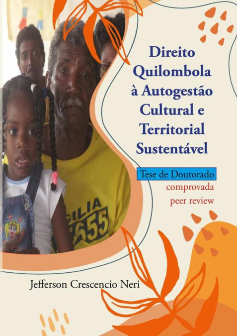 Direito Quilombola À Autogestão Cultural E Territorial Sustentável.