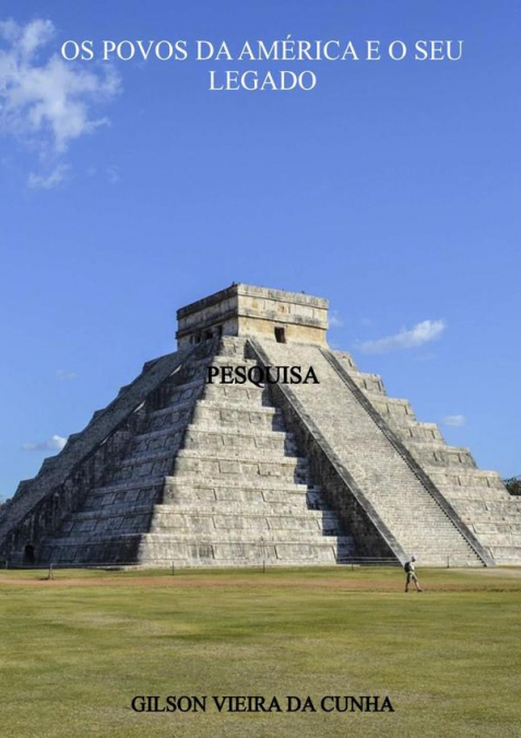 Os Povos Da América E O Seu Legado