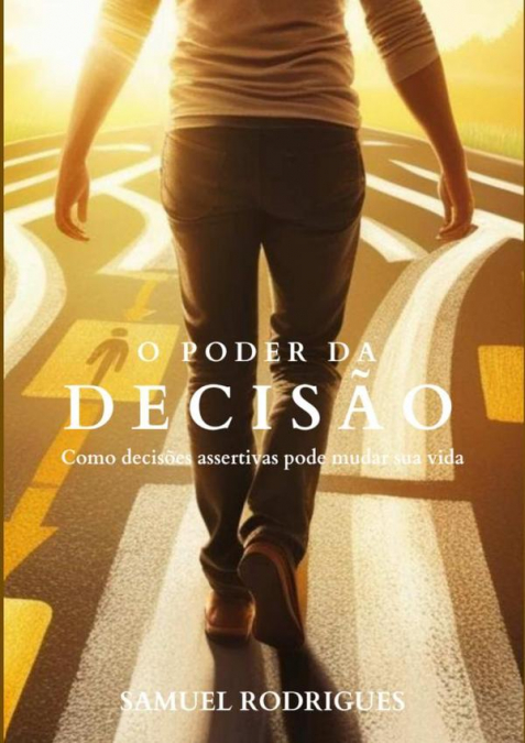 O Poder Da Decisão