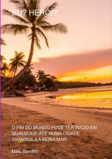Eu? Herói?
